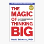 The Magic of Thinking Big Book by David J. Schwartz