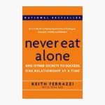 Never Eat Alone Book by Keith Ferrazzi