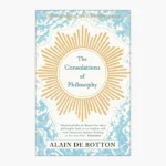 The Consolations of Philosophy Book by Alain de Botton