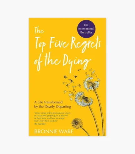 The Top Five Regrets of the Dying Book by Bronnie Ware