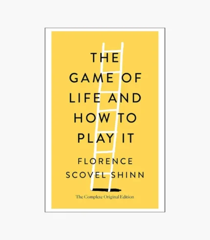 The Game of Life and How to Play it Book by Florence Scovel Shinn