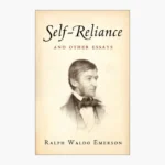 Self-Reliance Essay by Ralph Waldo Emerson