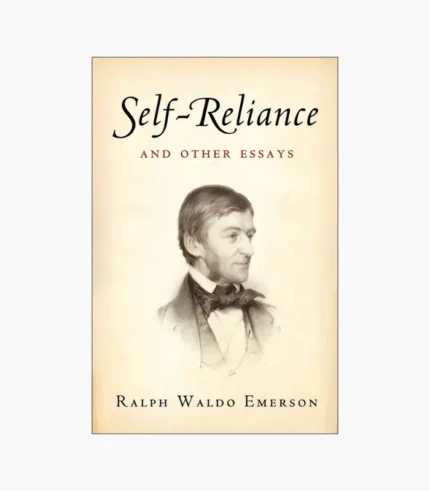 Self-Reliance Essay by Ralph Waldo Emerson