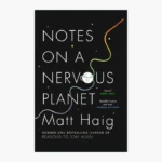 Notes on a Nervous Planet Book by Matt Haig