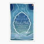 Black Milk Book by Elif Shafak