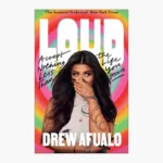 Loud: Accept Nothing Less Than the Life You Deserve Book by Drew Afualo