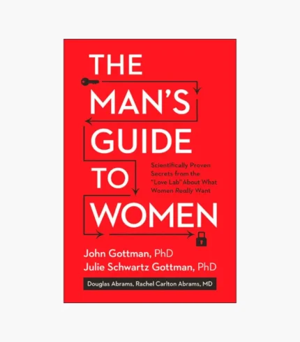 The Man's Guide to Women: Scientifically Proven Secrets from the Love Lab About What Women Really Want Book