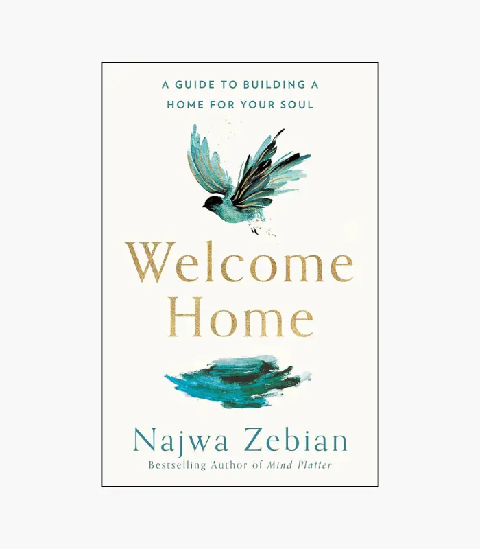 8001000 - 2026-03-13T212229.556 Welcome Home: A Guide to Building a Home for Your Soul Book by Najwa Zebian