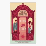 Better Than Fiction Book by Alexa Martin