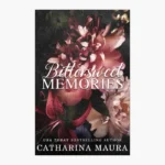 Bittersweet Memories Book by Catharina Maura