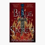 Blade of Secrets Book by Tricia Levenseller
