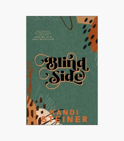 Blind Side Book by Kandi Steiner