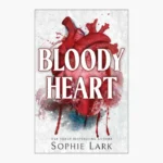 Bloody Heart Book by Sophie Lark