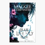 Blue Lily, Lily Blue Book by Maggie Stiefvater