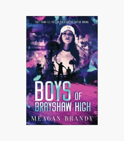 Boys of Brayshaw High Book by Meagan Brandy