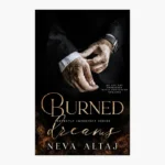 Burned Dreams: A Forbidden Mafia Bodyguard Romance by Neva Altaj