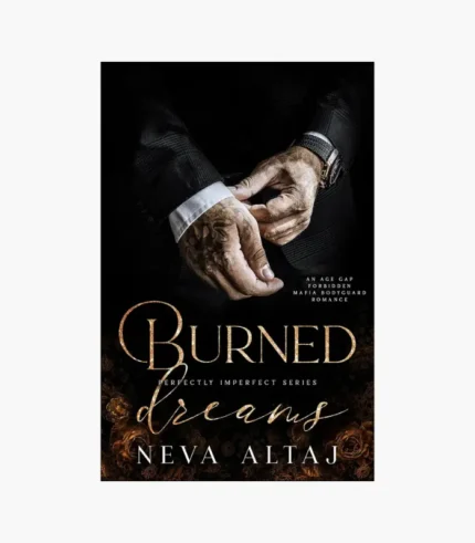 Burned Dreams: A Forbidden Mafia Bodyguard Romance by Neva Altaj