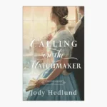 Calling on the Matchmaker Book by Jody Hedlund