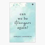 Can We Be Strangers Again? Novel