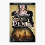 Capturing the Devil Novel by Kerri Maniscalco