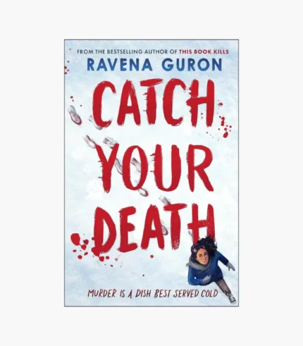 Catch Your Death Book by Ravena Guron