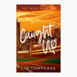 Caught Up Book by Liz Tomforde