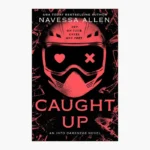 Caught Up Book by Navessa Allen