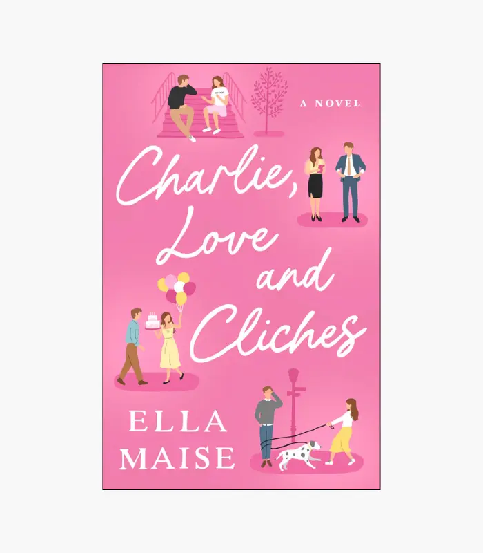8001000 - 2026-04-24T155049.707 Charlie, Love and Clichés: The New Novel from the Bestselling Author of To Love Jason Thorn Book by Ella Maise