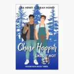 Chase Hooper Likes It Hot by Lisa Henry, Sarah Honey