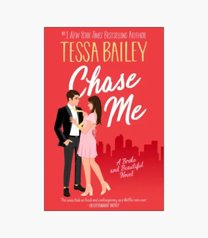 Chase Me Book by Tessa Bailey