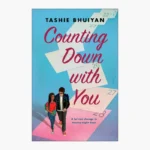 Counting Down with You Book by Tashie Bhuiyan