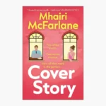 Cover Story Book by Mhairi McFarlane