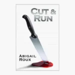Cut & Run Book by Abigail Roux