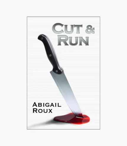 Cut & Run Book by Abigail Roux