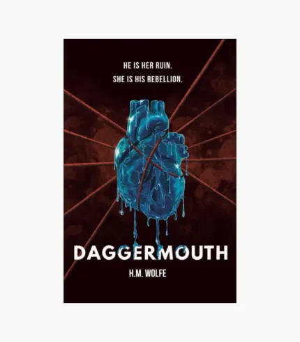 Daggermouth Book by H. M. Wolfe
