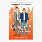 Danny Hall Gets a Lawyer by Lisa Henry, Sarah Honey