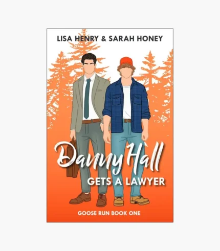 Danny Hall Gets a Lawyer by Lisa Henry, Sarah Honey