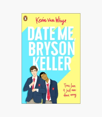 Date Me, Bryson Keller Book by Kevin van Whye
