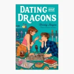 Dating and Dragons Novel by Kristy Boyce