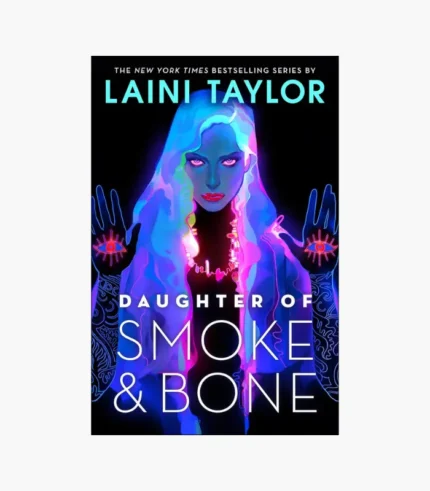 Daughter of Smoke & Bone by Laini Taylor
