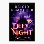 Defy the Night Book by Brigid Kemmerer