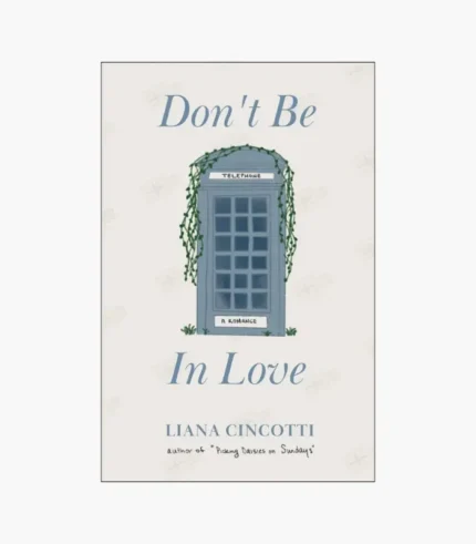 Don't Be In Love by Liana Cincotti