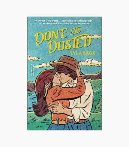 Done and Dusted: A Rebel Blue Ranch Novel by Lyla Sage