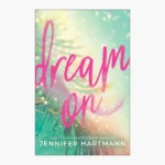 Dream On Book by Jennifer Hartmann