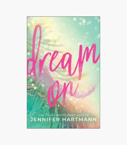 Dream On Book by Jennifer Hartmann