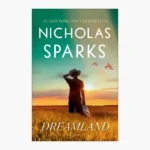 Dreamland: A Novel by Nicholas Sparks