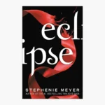Eclipse by Stephenie Meyer