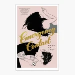 Emergency Contact Novel by Mary H.K. Choi