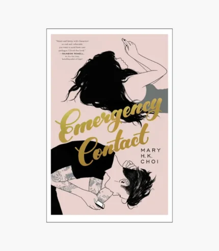 Emergency Contact Novel by Mary H.K. Choi