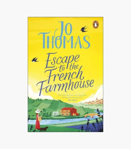 Escape to the French Farmhouse Book by Jo Thomas